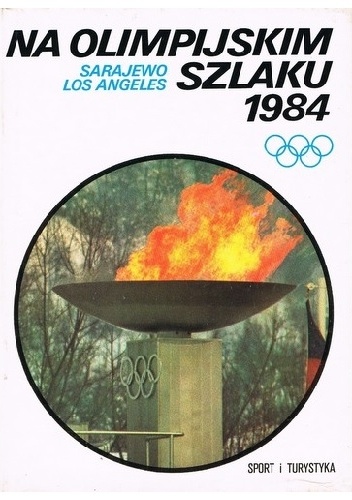 Okładka książki na olimpijskim szlaku 1984. sarajewo, los angeles